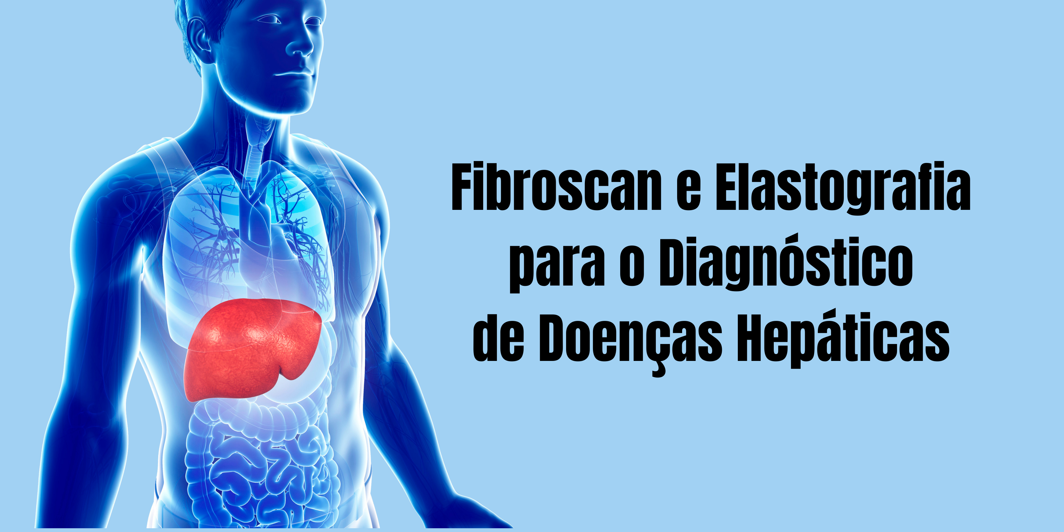 Akta Liv - endocrinologia e emagrecimento - Fibroscan e Elastografia hepática para o Diagnóstico de Doença Hepática