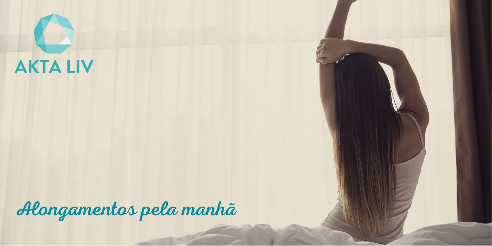 AKTA-Liv-fisioterapia-alongamento-pela-manha-blog