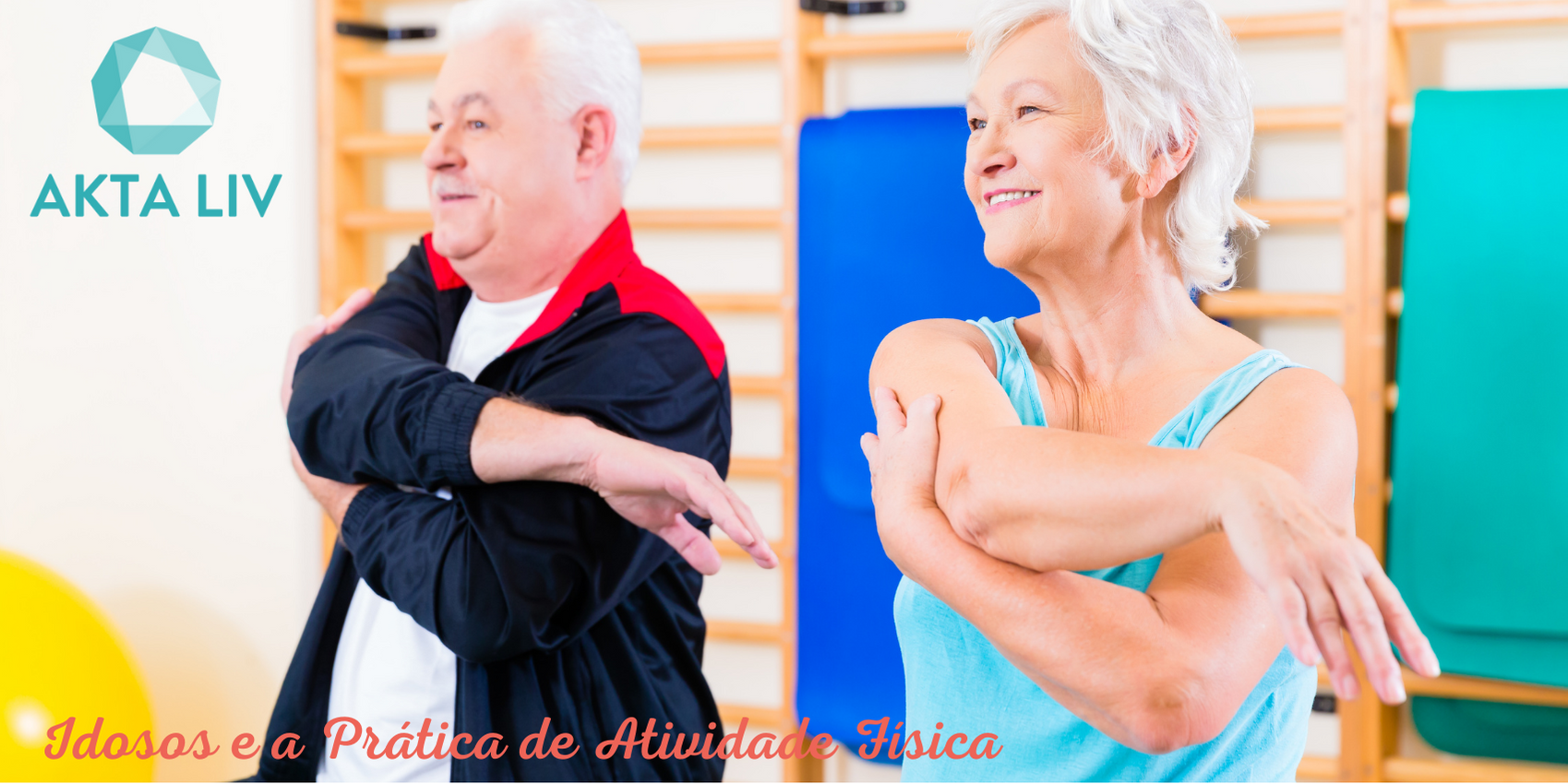 Akta-Liv-fisioterapia-para-idosos-terceira-idade-expectativa-de-vida-alongamento-dois-idosos-alongando