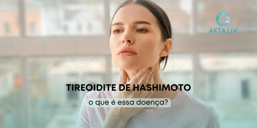 AKTA-Liv-Tireoidite-de-Hashimoto-Tire-Todas-As-Suas-Duvidas